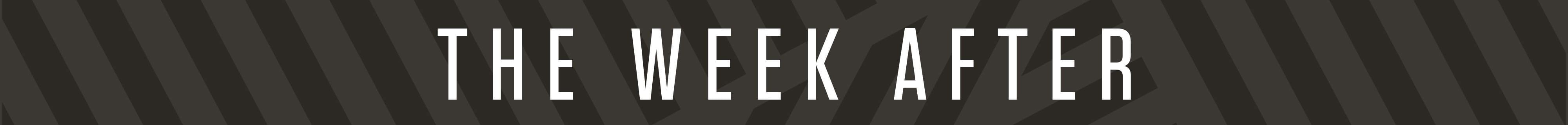 Week After